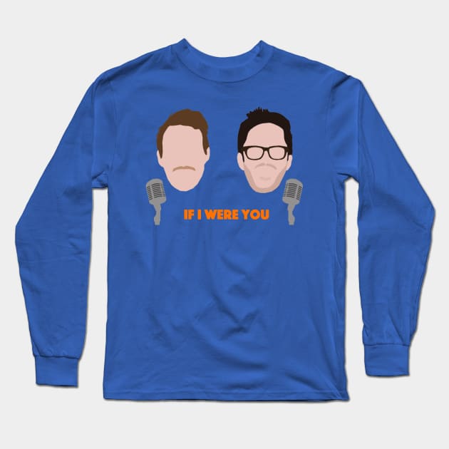 IF I WERE YOU Long Sleeve T-Shirt by WhiteCamel